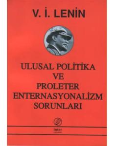 Ulusal Politika ve Proleter Enternasyonalizm Sorunları