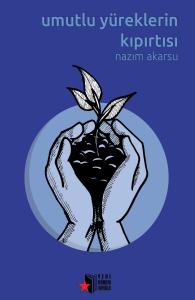 Umutlu Yüreklerin Kıpırtısı