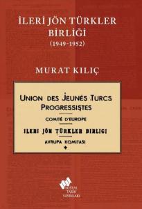 İleri Jön Türkler Birliği (1949-1952)