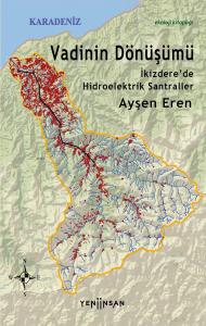 Vadinin Dönüşümü İkizdere'de Hidroelektrik Santraller