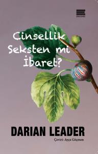 Cinsellik Seksten mi İbaret?