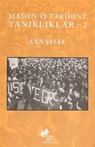 MADEN-İŞ TARİHİNE TANIKLIKLAR - 2