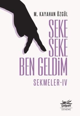 Seke Seke Ben Geldim - Sekmeler - IV