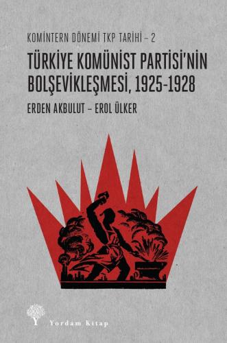 Türkiye Komünist Partisi'nin Bolşevikleşmesi, 1925-1928