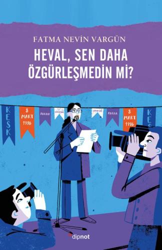 Heval, Sen daha Özgürleşmedin mi?