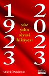 1923-2023 Yüzyılın Siyasi Hikâyesi