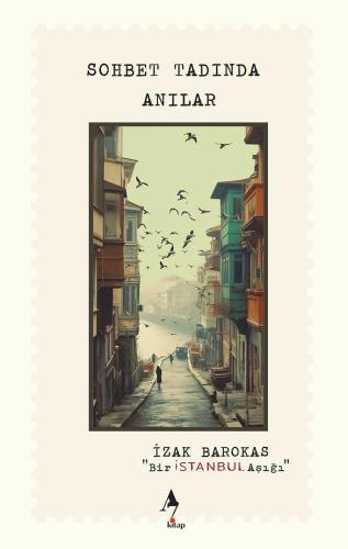 Bir İstanbul Âşığı - Sohbet Tadında Anılar