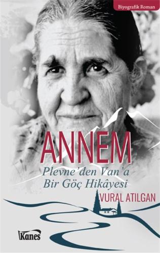 Annem Plevne'den Van'a Bir Göç Hikayesi