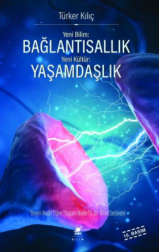 Yeni Bilim: Bağlantısallık Yeni Kültür: Yaşamdaşlık