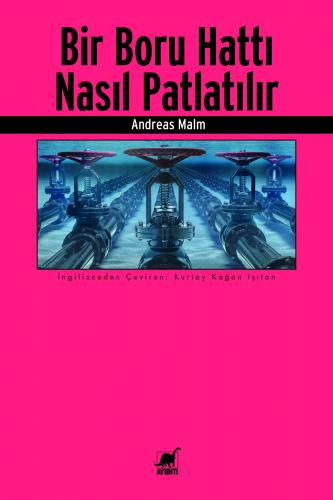 Bir Boru Hattı Nasıl Patlatılır