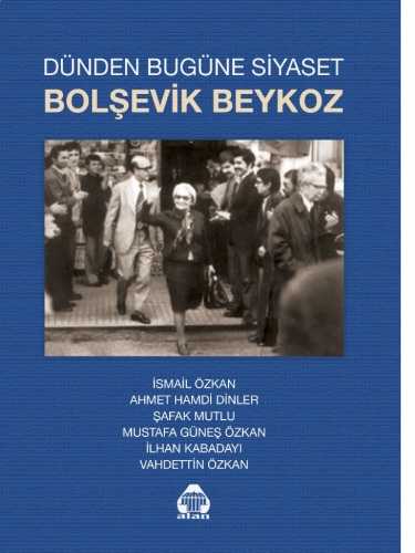 Dünden Bugüne Bolşevik Beykoz