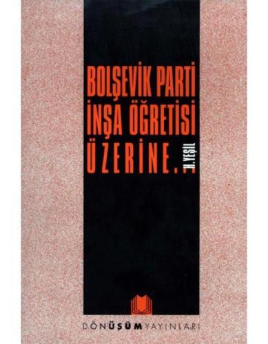 Bolşevik Parti İnşa Öğretisi Üzerine
