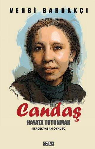 Candaş - Hayata Tutunmak