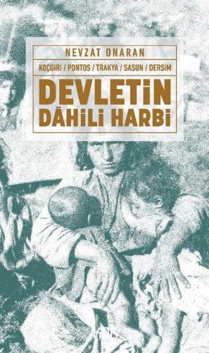 Devletin Dâhili Harbi Koçgiri/Pontos/Trakya/Sasun/Dersim ( Karton Kapak )