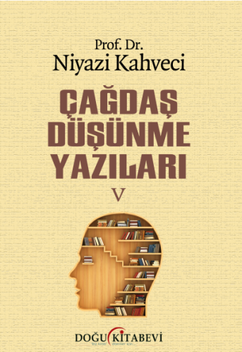 Çağdaş Düşünme Yazıları V