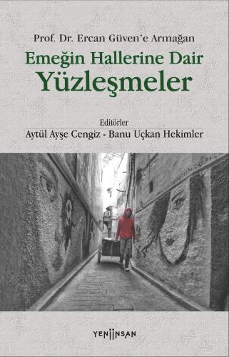 Emeğin Hallerine Dair Yüzleşmeler