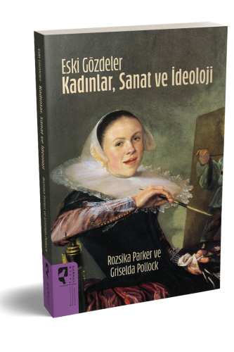 Eski Gözdeler Kadınlar, Sanat ve İdeoloji