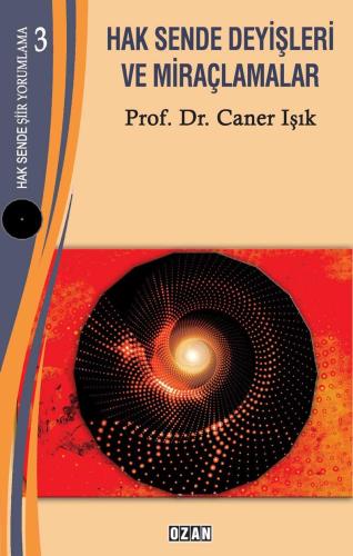 Hak Sende Değişleri Ve Miraçlamalar