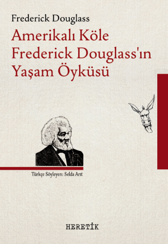 Amerikalı Köle Frederick Douglass’ın Yaşam Öyküsü