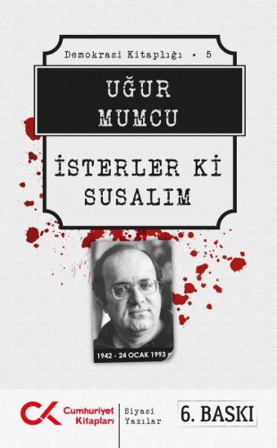 İsterler Ki Susalım