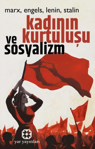 Kadının Kurtuluşu Ve Sosyalizm