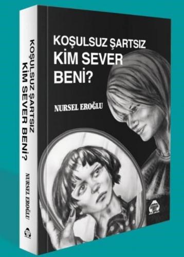 Koşulsuz Şartsız Kim Sever Beni?
