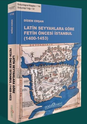 Latin Seyyahlara Göre Fetih Öncesi İstanbul