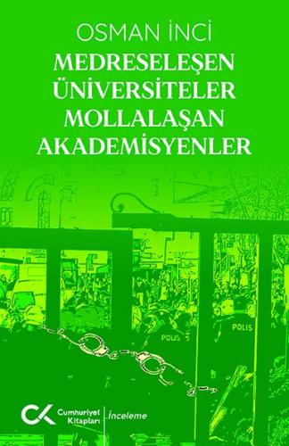 Medreseleşen Üniversiteler Mollalaşan Akademisyenler