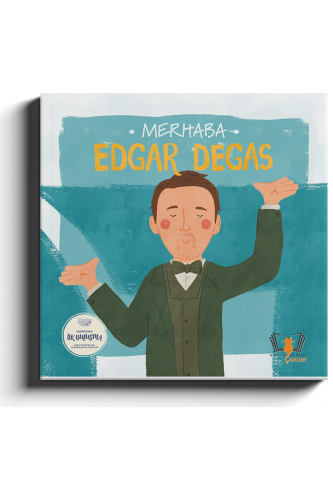 Merhaba Edgar Degas /Sanatçıyla İlk Buluşma