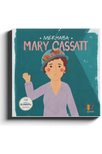 Merhaba Mary Cassatt /Sanatçıyla İlk Buluşma