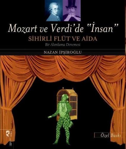 Mozart Ve Verdi'de İnsan - Özel Baskı