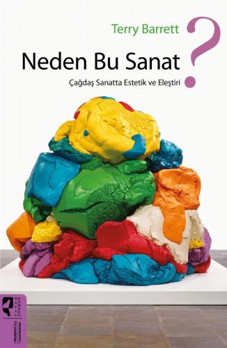 Neden Bu Sanat? Estetik Ve Çağdaş Sanatta Eleştiri