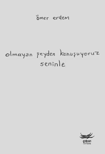 Olmayan Şeyden Konuşuyoruz Seninle