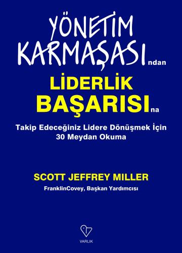Yönetim Karmaşasından Liderlik Başarısına