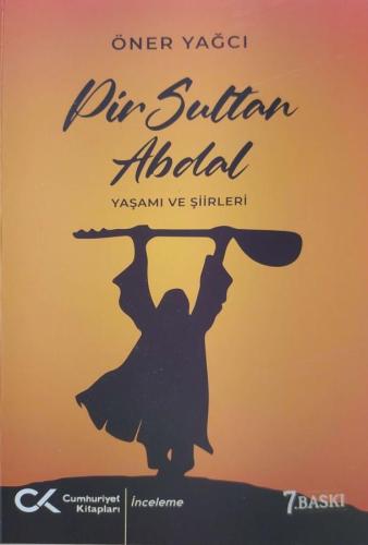 Pir Sultan Abdal (Yaşamı Ve Şiirleri)