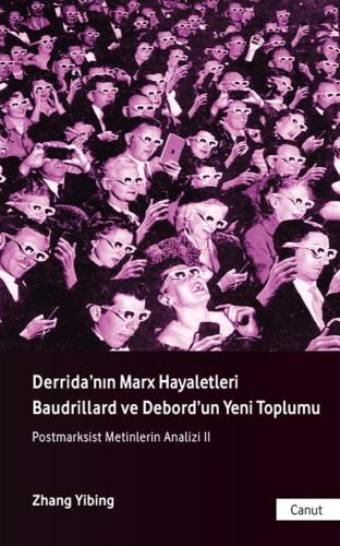 Derrida’nın Marx Hayaletleri, Baudrillard ve Debord’un Yeni Toplumu