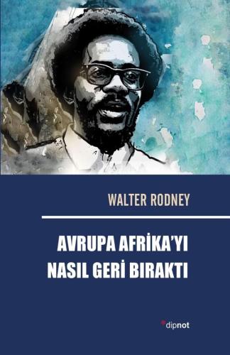 Avrupa Afrika'yı Nasıl Geri Bıraktı?