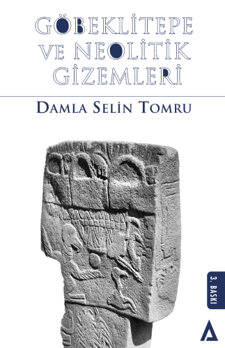 Göbeklitepe Ve Neolitik Gizemleri