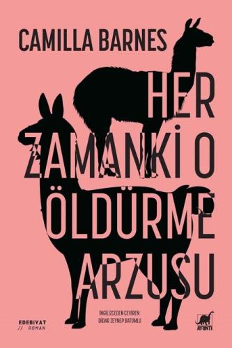 Her Zamanki O Öldürme Arzusu