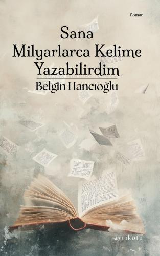 Sana Milyarlarca Kelime Yazabilirdim