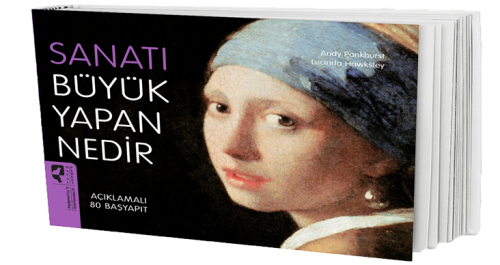 Sanatı Büyük Yapan Nedir