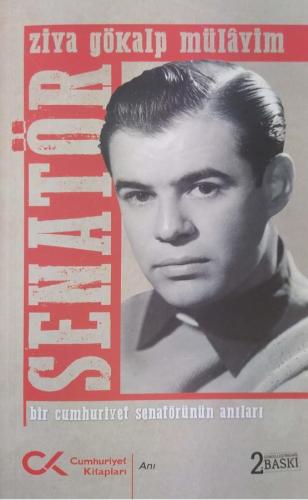 Senatör - Bir Cumhuriyet Senatörünün Anıları