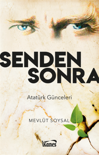 Senden Sonra-Atatürk Günceleri