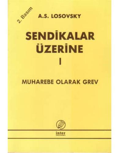 Sendikalar Üzerine I