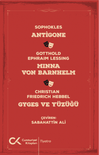Antigone - Minna Von Barnhelm - Gyges ve Yüzüğü