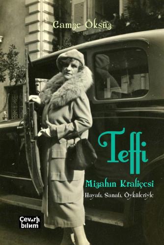 Teffi -  Mizahın Kraliçesi Hayatı, Sanatı, Öyküleriyle