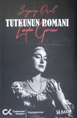 Tutkunun Romanı: Leyla Gencer