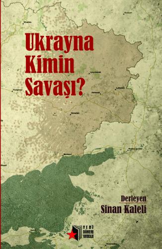 Ukrayna Kimin Savaşı?