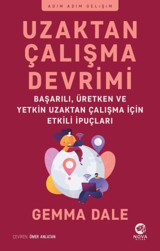 Uzaktan Çalışma Devrimi: Başarılı, Üretken Ve Yetkin Uzaktan Çalışma İçin Etkili İpuçları