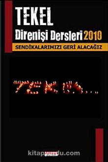 Tekel Direnişi Dersleri 2010